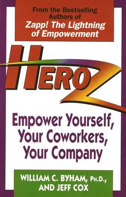 Heroz: Empower Yourself, Your Coworkers, Your Company