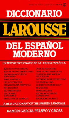 Diccionario Larousse del Espanol Moderno = A New Dictionary of the Spanish Language