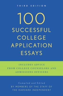 100 Successful College Application Essays: Third Edition