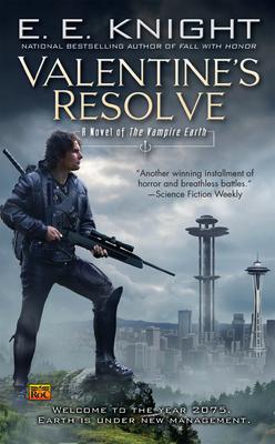 Valentine's Resolve: A Novel of The Vampire Earth