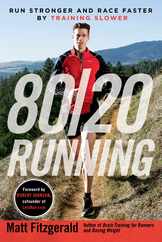 80/20 Running: Run Stronger and Race Faster by Training Slower Subscription