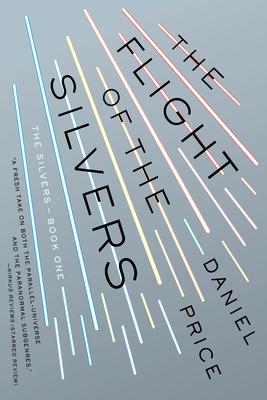 The Flight of the Silvers: The Silvers Book One