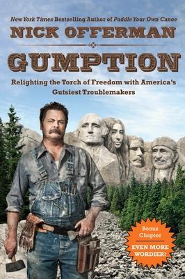 Gumption: Relighting the Torch of Freedom with America's Gutsiest Troublemakers