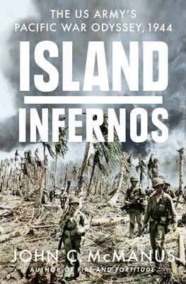 Island Infernos: The Us Army's Pacific War Odyssey, 1944