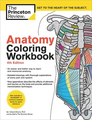 Anatomy Coloring Workbook, 4th Edition: An Easier and Better Way to Learn Anatomy