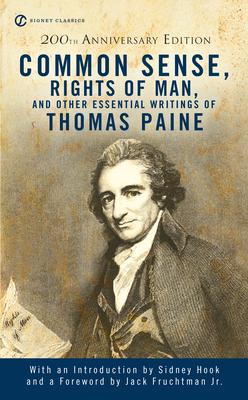 Common Sense, Rights of Man, and Other Essential Writings of Thomas Paine