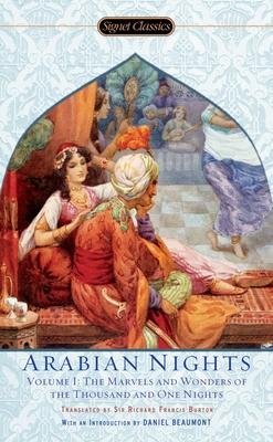 The Arabian Nights, Volume I: The Marvels and Wonders of the Thousand and One Nights