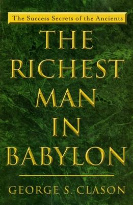 The Richest Man in Babylon: The Success Secrets of the Ancients