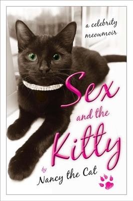 Sex and the Kitty: A Celebrity Meowmoir