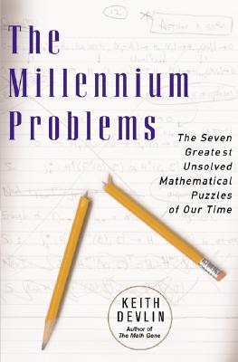 The Millennium Problems: The Seven Greatest Unsolved Mathematical Puzzles of Our Time