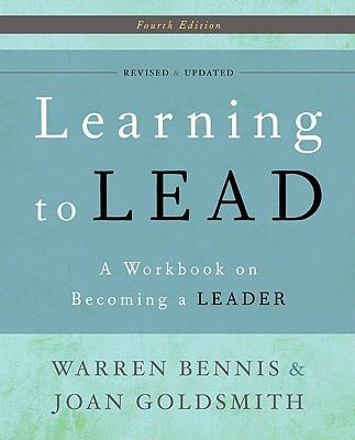 Learning to Lead: A Workbook on Becoming a Leader