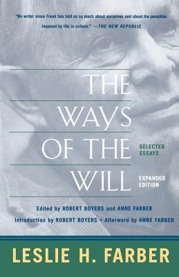 The Ways of the Will: Selected Essays, Expanded Edition