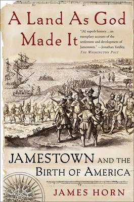 A Land as God Made It: Jamestown and the Birth of America Subscription