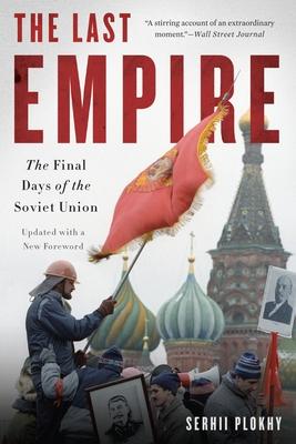 The Last Empire: The Final Days of the Soviet Union