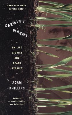 Darwin's Worms: On Life Stories and Death Stories