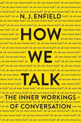 How We Talk: The Inner Workings of Conversation