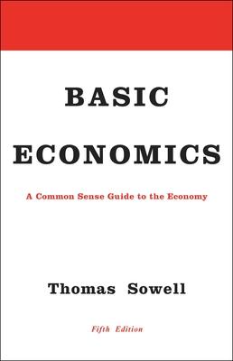 Basic Economics: A Common Sense Guide to the Economy Subscription