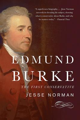 Edmund Burke: The First Conservative