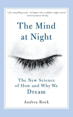 The Mind at Night: The New Science of How and Why We Dream