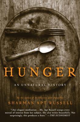 Hunger: An Unnatural History