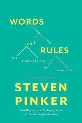 Words and Rules: The Ingredients of Language