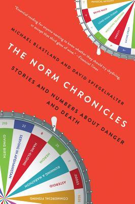 The Norm Chronicles: Stories and Numbers about Danger and Death