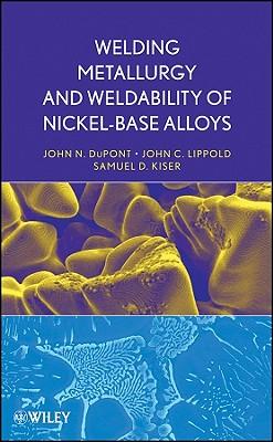 Welding Metallurgy and Weldability of Nickel-Base Alloys