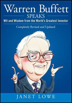 Warren Buffett Speaks: Wit and Wisdom from the World's Greatest Investor