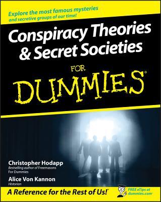 Conspiracy Theories and Secret Societies for Dummies