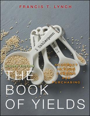 The Book of Yields: Accuracy in Food Costing and Purchasing