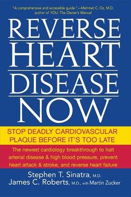 Reverse Heart Disease Now: Stop Deadly Cardiovascular Plaque Before It's Too Late