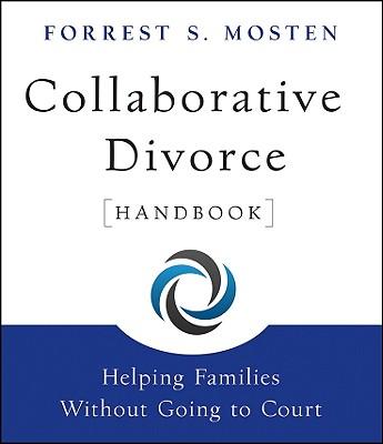 Collaborative Divorce Handbook: Helping Families Without Going to Court