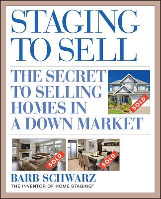 Staging to Sell: The Secret to Selling Homes in a Down Market