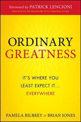 Ordinary Greatness: It's Where You Least Expect It ... Everywhere