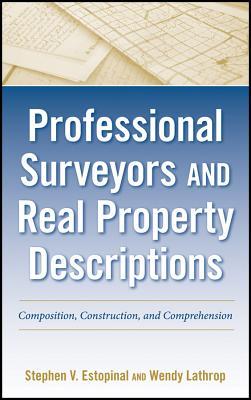 Professional Surveyors and Real Property Descriptions: Composition, Construction, and Comprehension