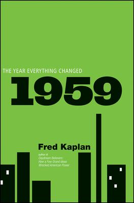 1959: The Year Everything Changed