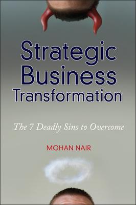 Strategic Business Transformation: The 7 Deadly Sins to Overcome