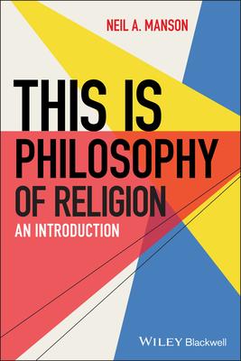 This Is Philosophy of Religion: An Introduction