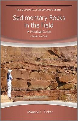 Sedimentary Rocks in the Field: A Practical Guide