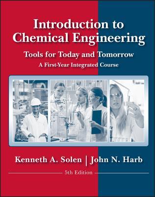 Introduction to Chemical Engineering: Tools for Today and Tomorrow