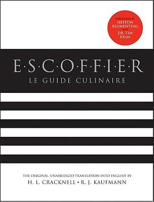 Escoffier: The Complete Guide to the Art of Modern Cookery