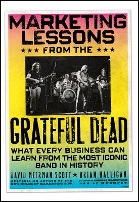 Marketing Lessons from the Grateful Dead