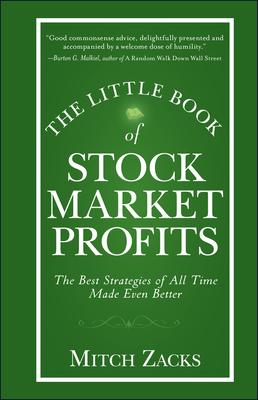 The Little Book of Stock Market Profits: The Best Strategies of All Time Made Even Better