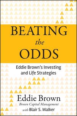 Beating the Odds: Eddie Brown's Investing and Life Strategies