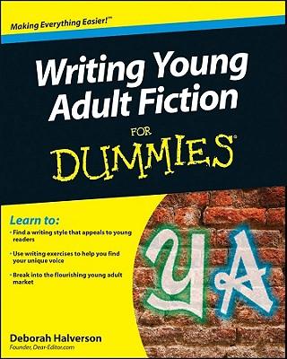 Writing Young Adult Fiction For Dummies