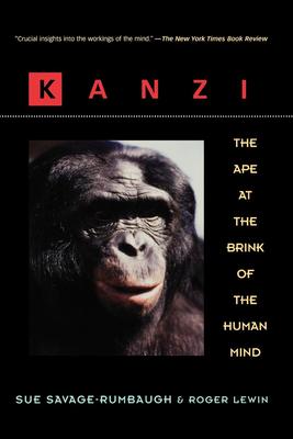 Kanzi: The Ape at the Brink of the Human Mind