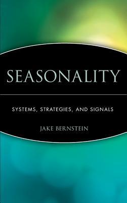 Seasonality: Systems, Strategies, and Signals