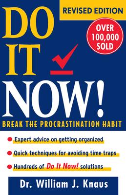 Do It Now!: Break the Procrastination Habit