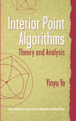 Interior Point Algorithms: Theory and Analysis