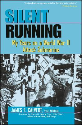 Silent Running: My Years on a World War II Attack Submarine